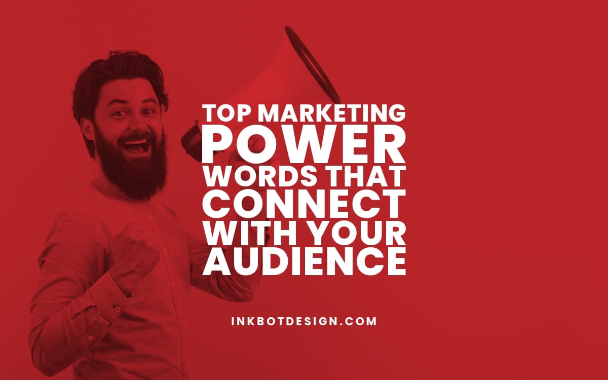 Top Marketing Power Words That Connect With Your Audience