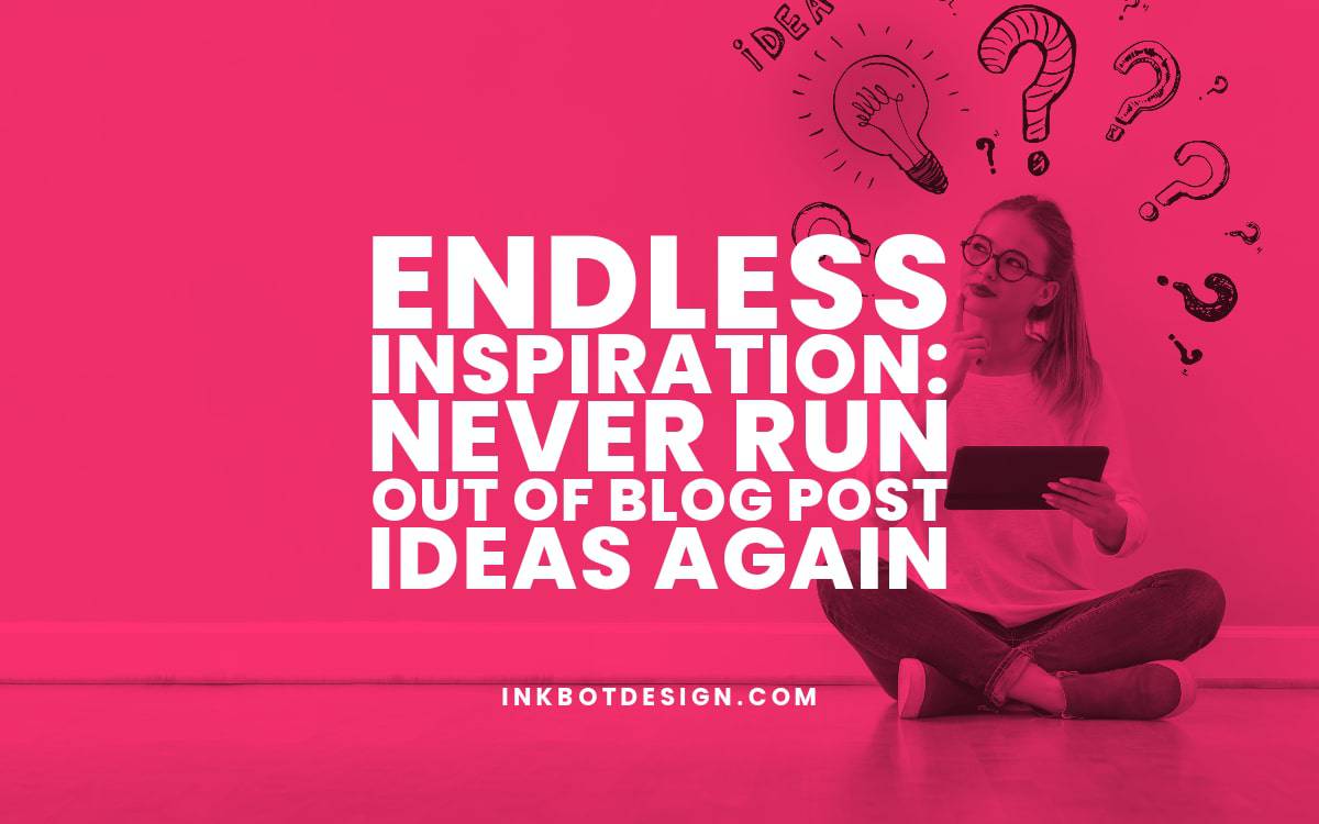 Blog Post Ideas Blog Post Ideas Endless Inspiration 2023 2024