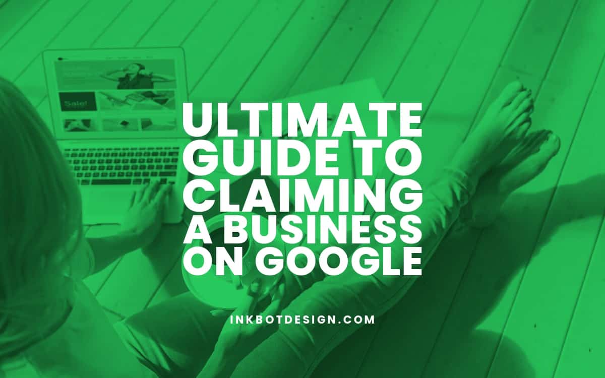 Guide To Claiming A Business On Google My Business 2023 2024 