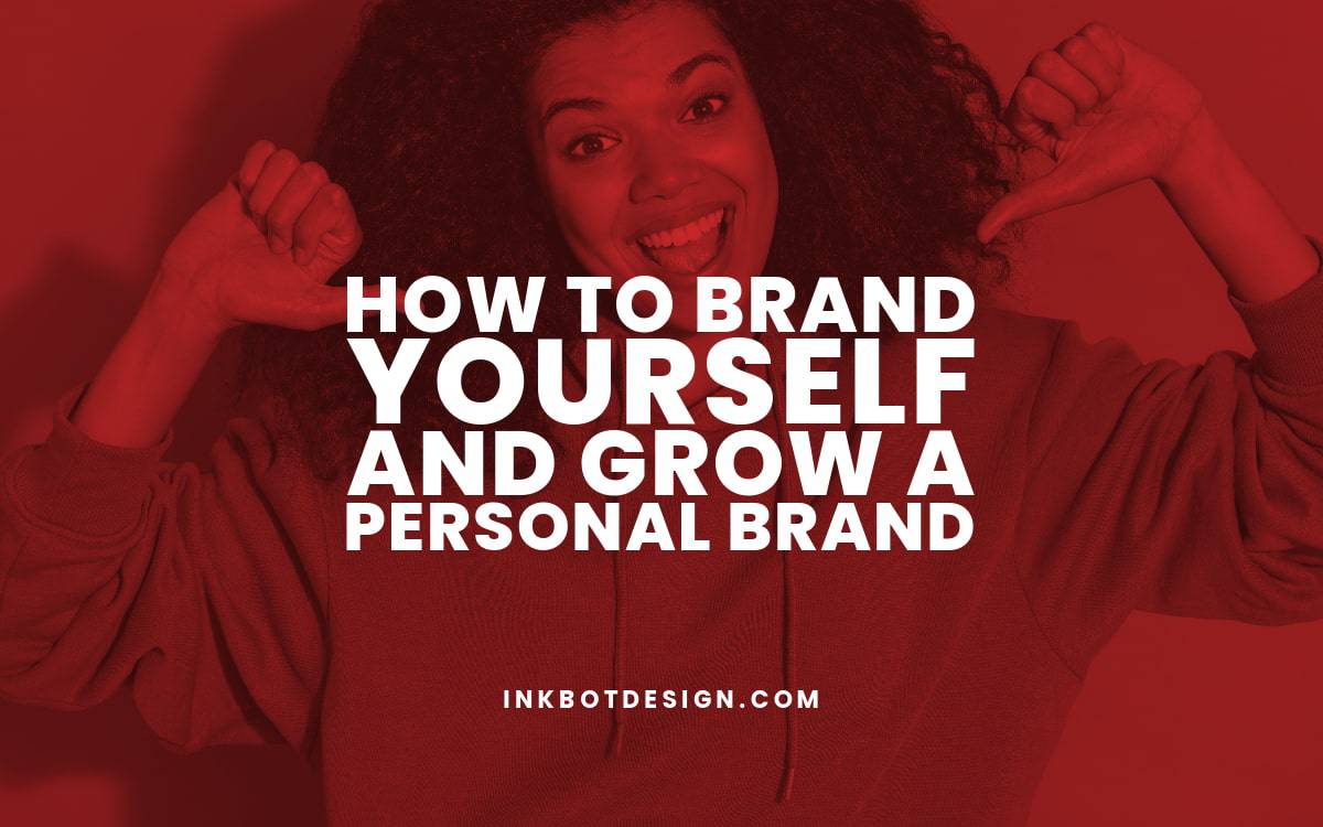 How To Brand Yourself And Grow A Personal Brand - 2025