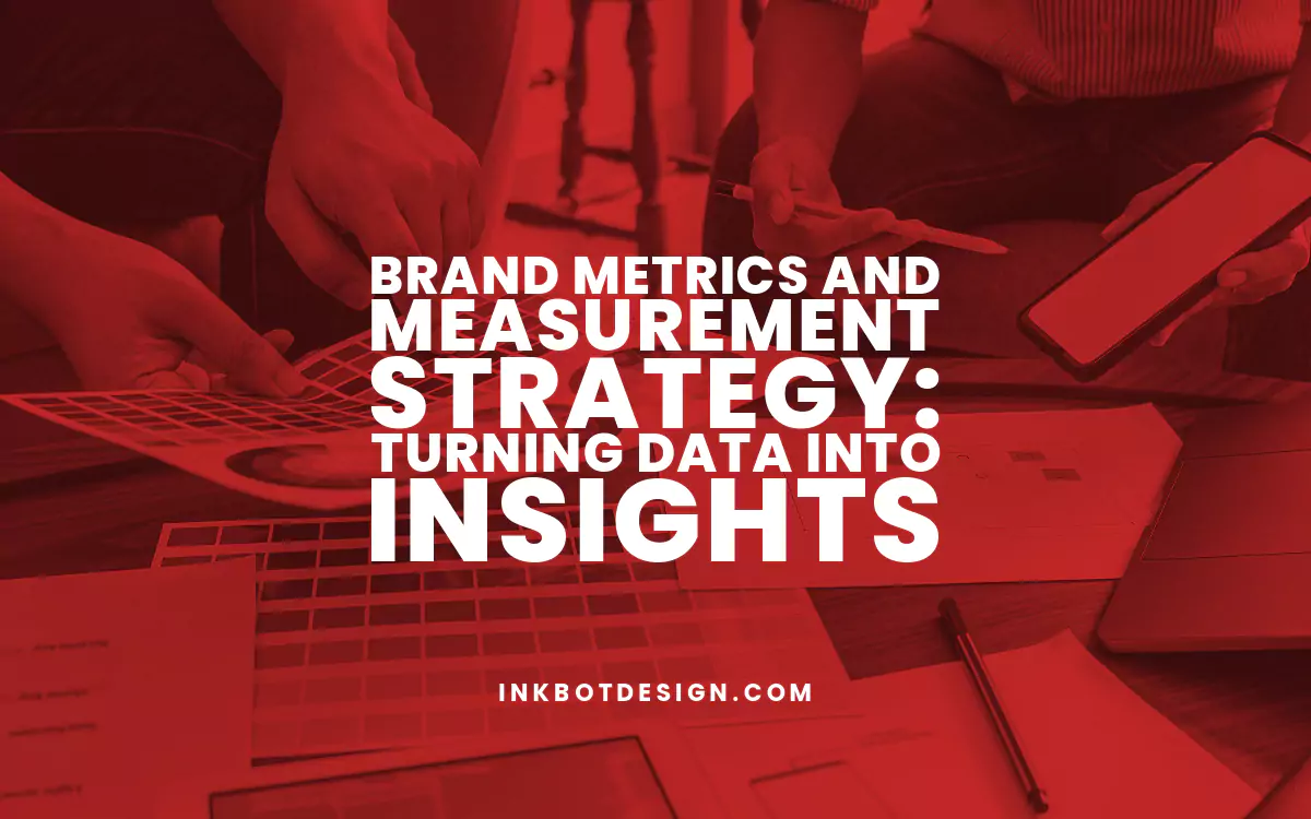 Brand Metrics And Measurement Brand Metrics And Measurement Strategy