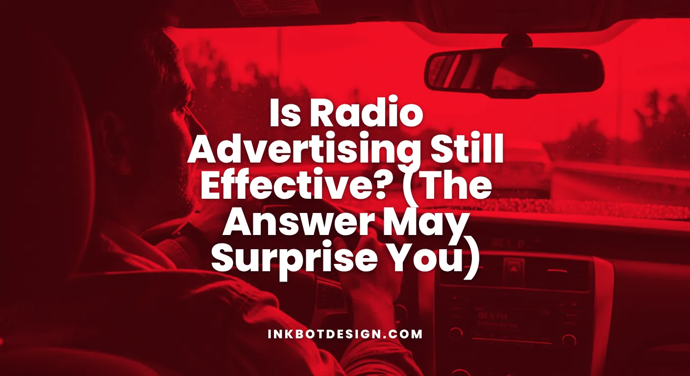 Is Radio Advertising Still Effective The Answer May Surprise You 2026