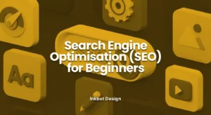 © 2026 Inkbot Design Search Engine Optimisation Search Engine Optimisation Seo For Beginners 2026