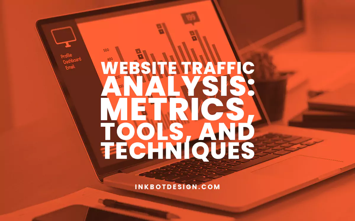 Website Traffic Analysis: Metrics, Tools, And Techniques