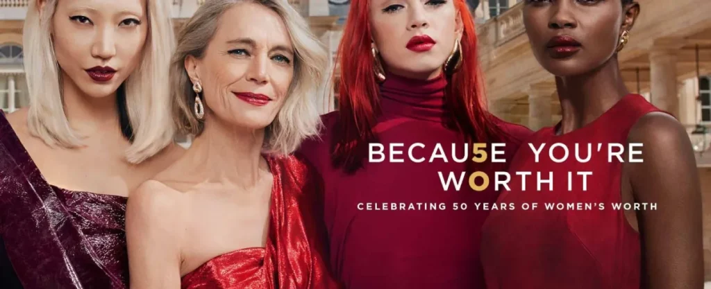 L'oreal Brand Slogan Because Your're Worth It