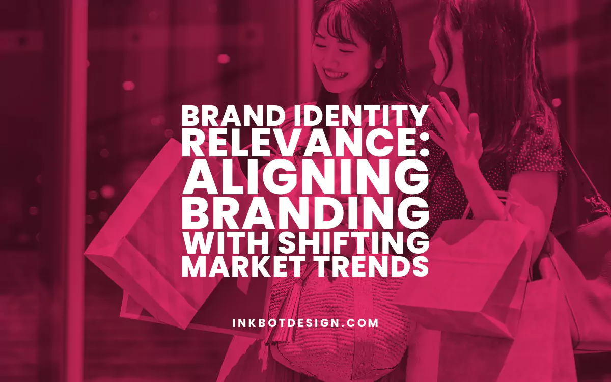 Brand Identity Relevance Aligning Branding With Trends