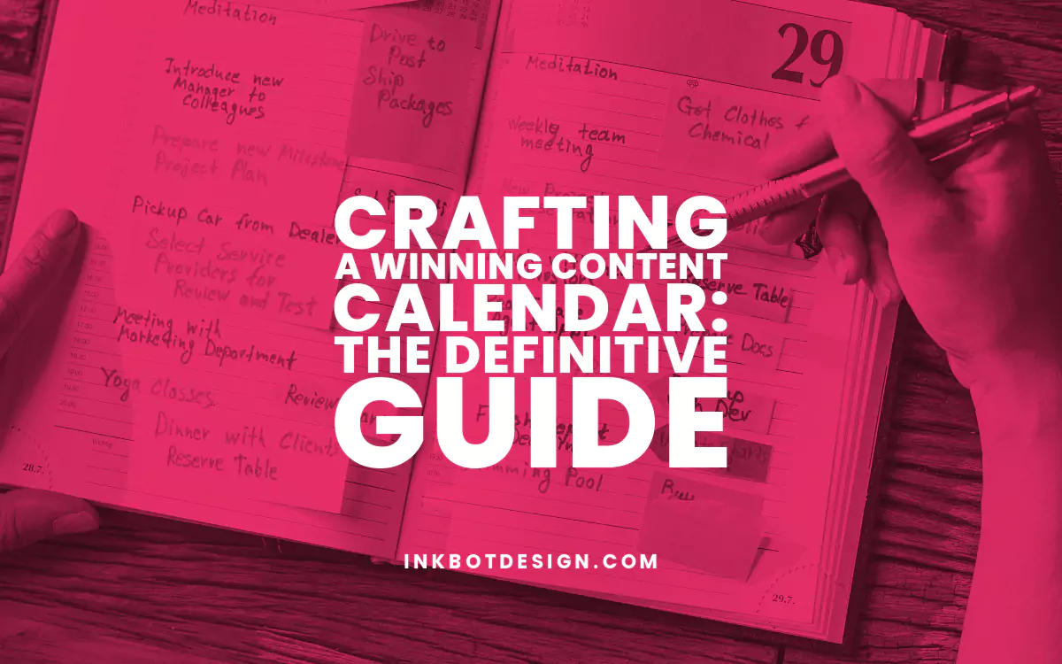 Crafting a Winning Content Calendar: The Definitive Guide
