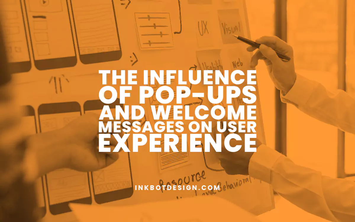 The Influence Of Pop-Ups And Welcome Messages On UX