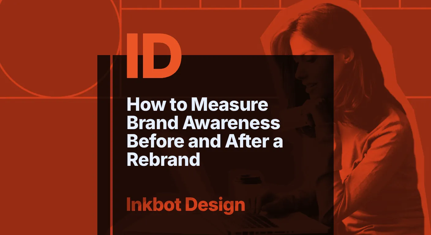 How To Measure Brand Awareness Before And After A Rebrand - Brand Strategy