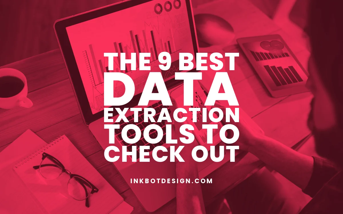 The 9 Best Data Extraction Tools To Check Out - 2025