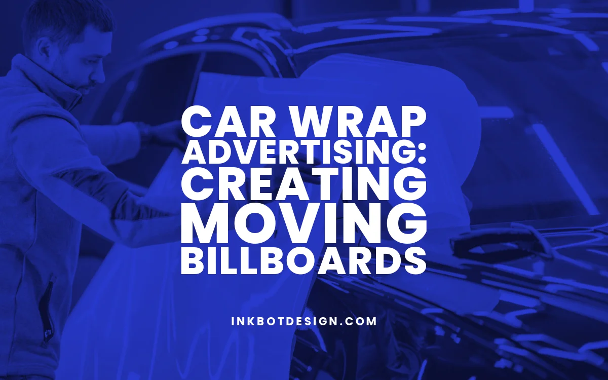 Car Wrap Advertising Moving Billboards 2024 2025