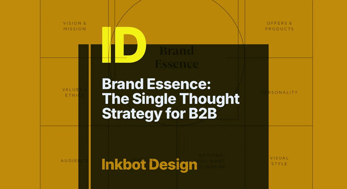 Brand Essence The Single Thought Strategy For B2B - Brand Strategy