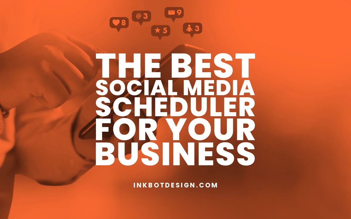 The Best Social Media Scheduler For Your Business 2024