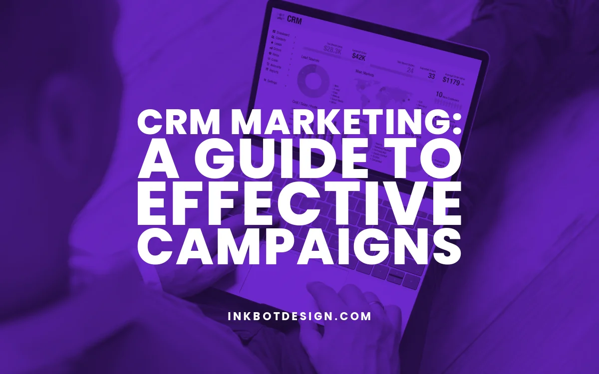 Crm Marketing Crm Marketing Campaigns 2024 2025