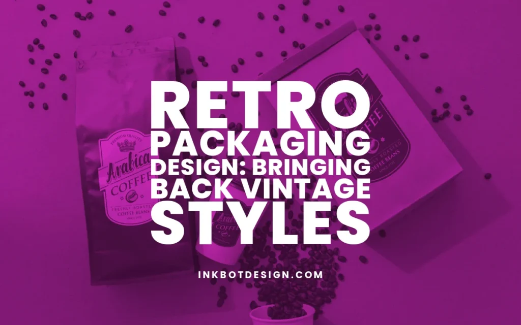 Retro Packaging Design Guide 2024 2025