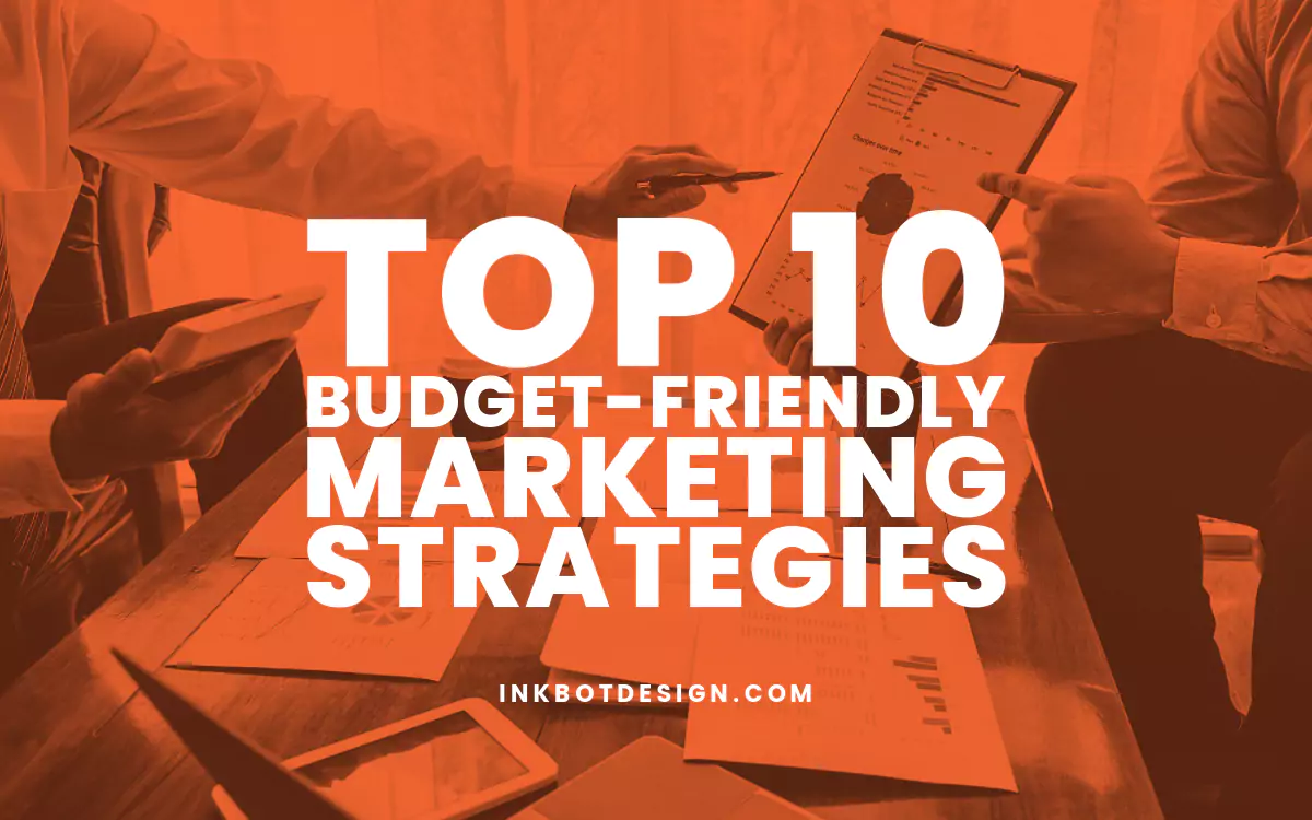 Budget-Friendly Marketing Strategies 2024 2025