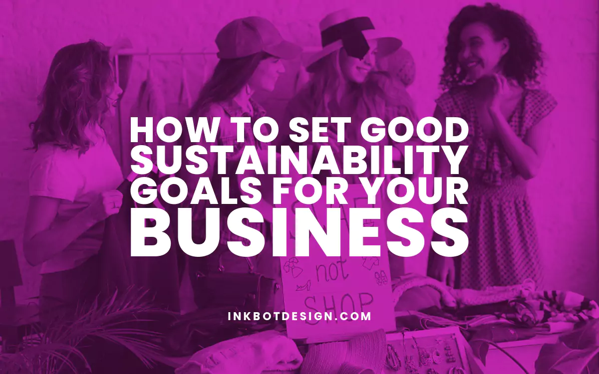 Sustainability Goals Good Sustainability Goals For Business 2024 2025