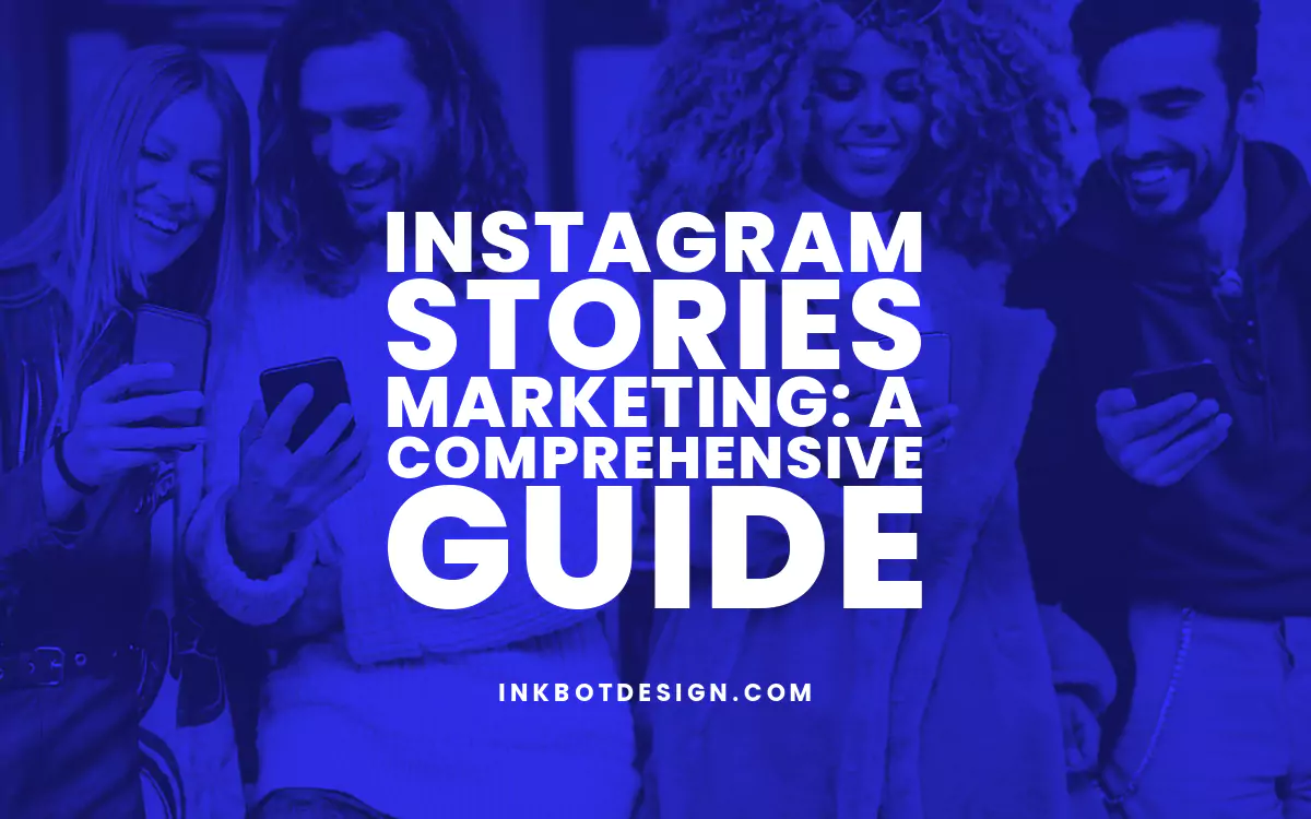 The Ultimate Guide To Instagram Stories Marketing In 2024