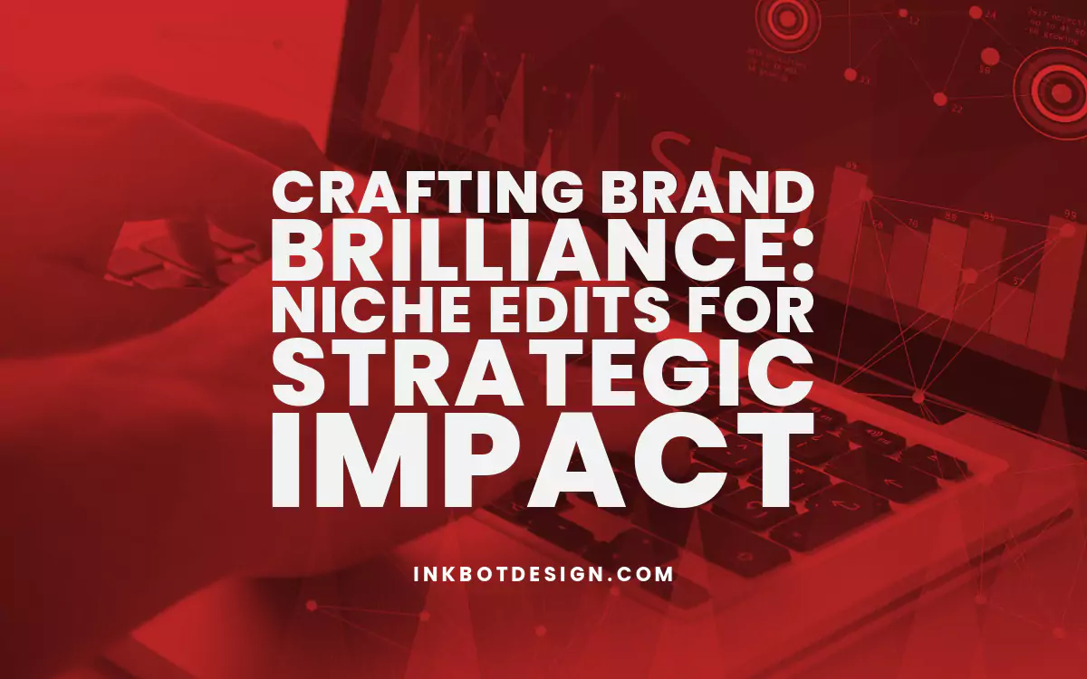 Niche Edits Niche Edits Strategy For Seo In 2024 2025