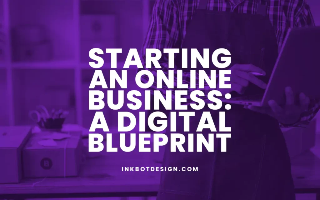 Starting An Online Business Guide 2024 2025