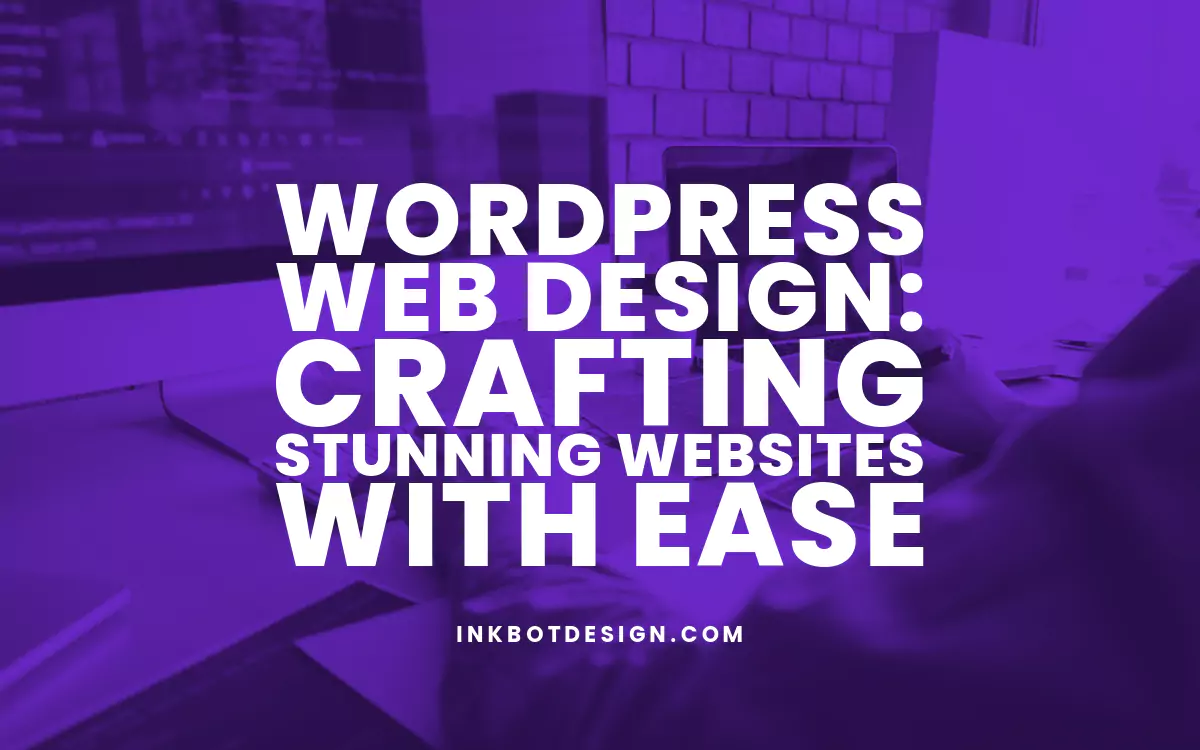 Wordpress Web Design Wordpress Web Design Website Designer 2024 2025