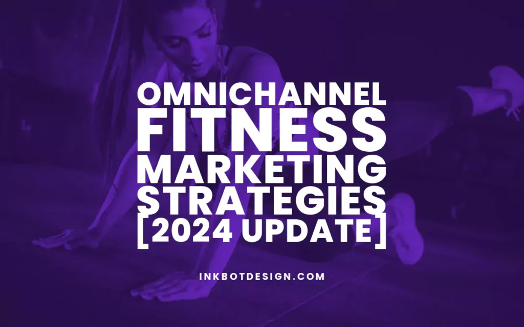 Omnichannel Fitness Marketing Strategies 2024 2025