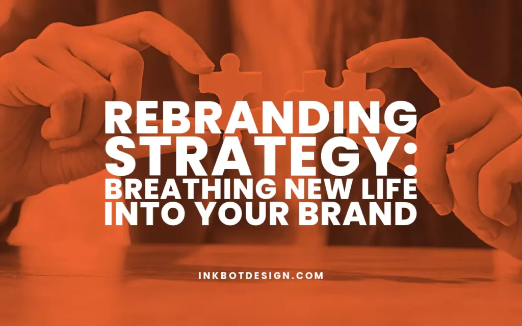 Rebranding Strategy New Brand 2024 2025
