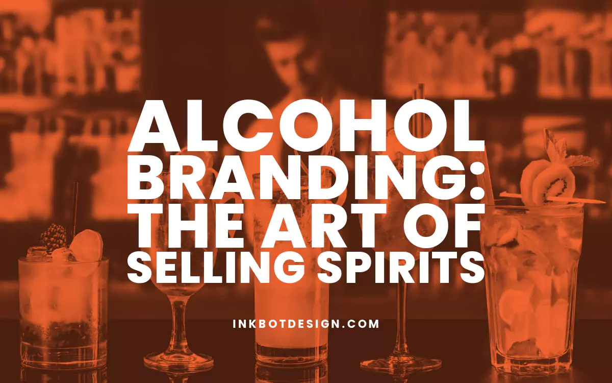 Alcohol Branding Alcohol Branding Marketing Guide 2024 2025