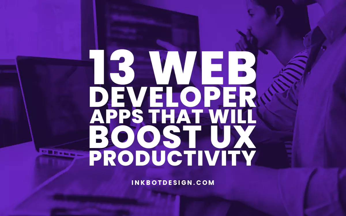 13 Web Developer Apps To Boost UX Productivity - 2025
