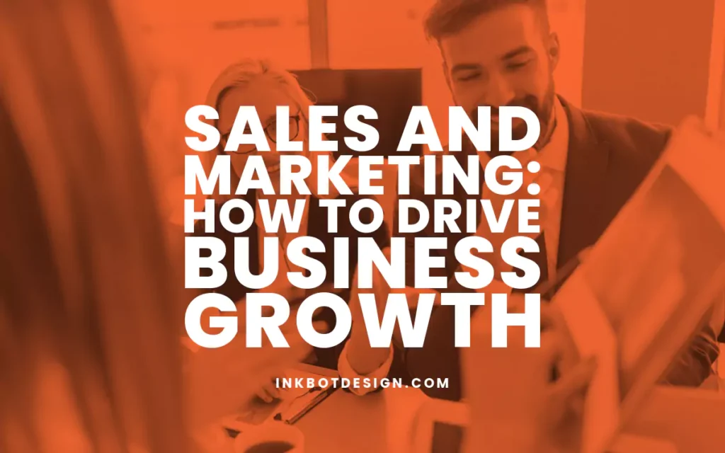 Sales And Marketing Drive Business Growth 2024 2025