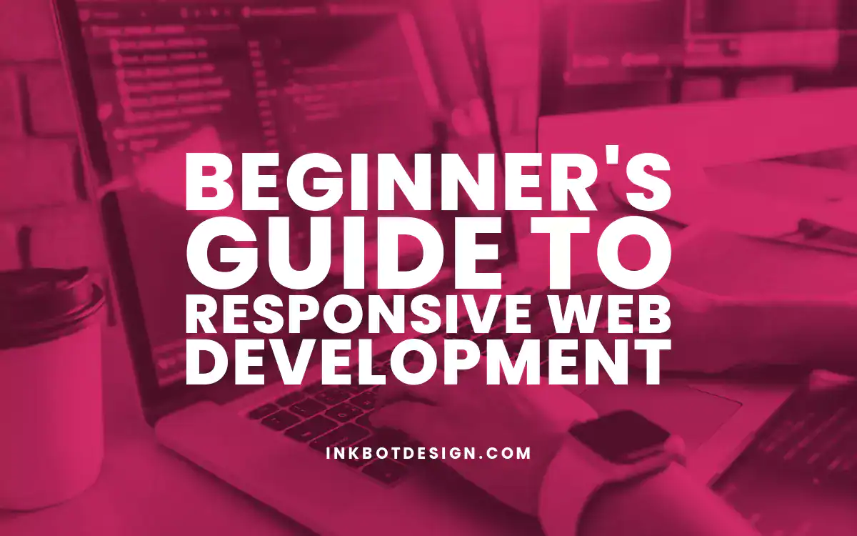 Responsive Web Development Guide To Responsive Web Development 2024 2025