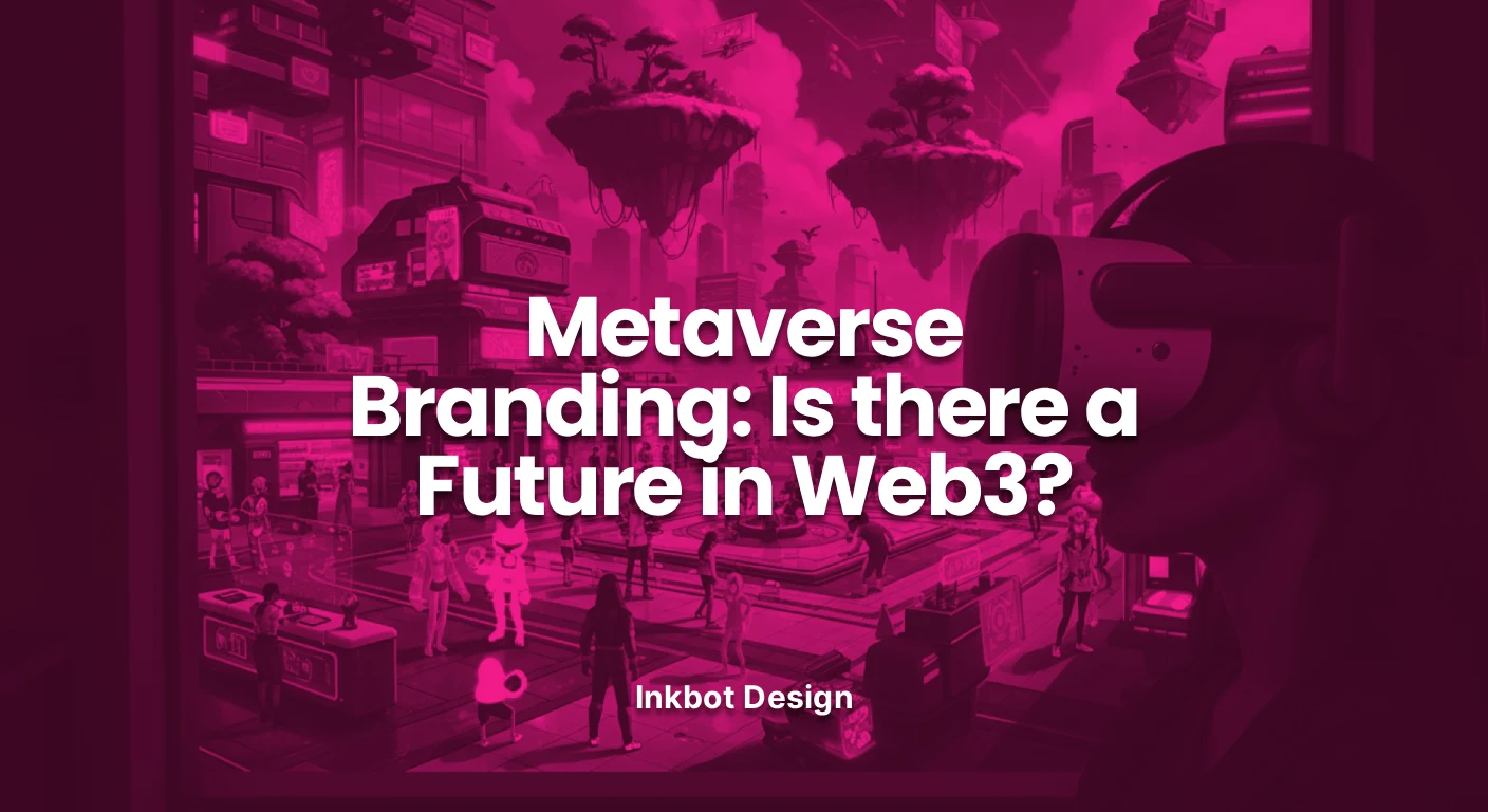 Metaverse Branding Is There A Future In Web3 2026 - Brand Strategy &Amp; Positioning