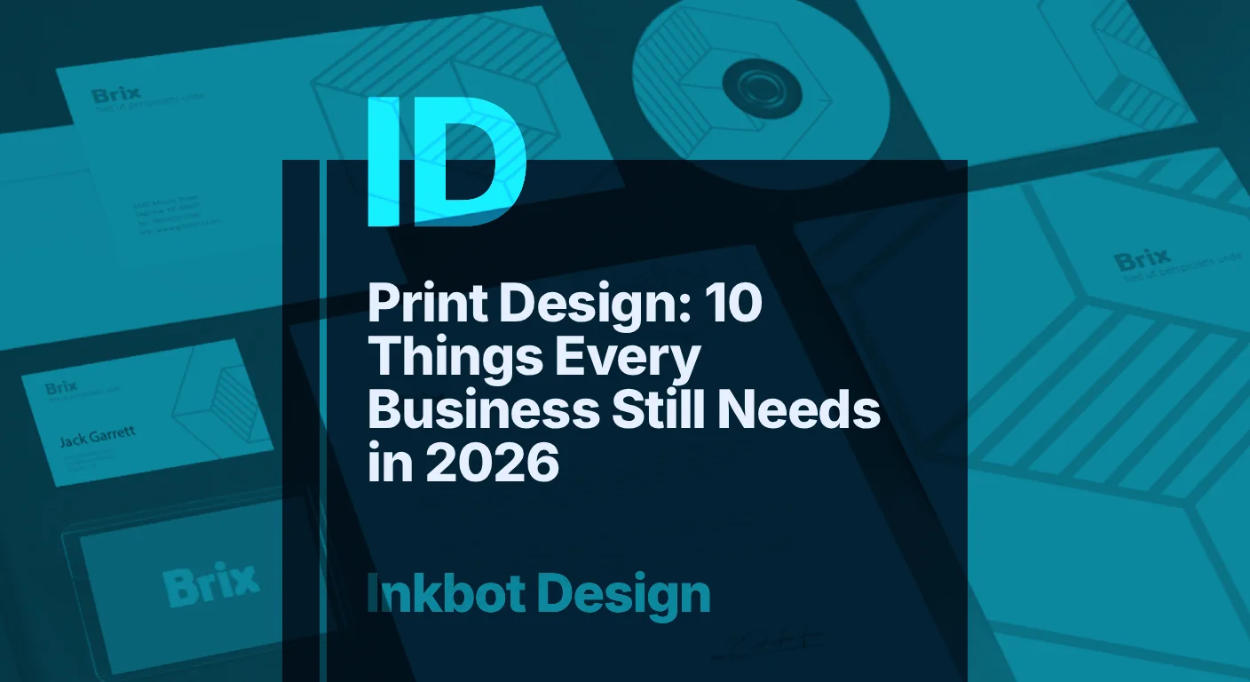 Print Design 10 Things Every Business Still Needs In 2026 - Brand Strategy