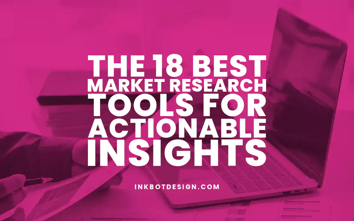 Best Market Research Tools Actionable Insights 2024 2025