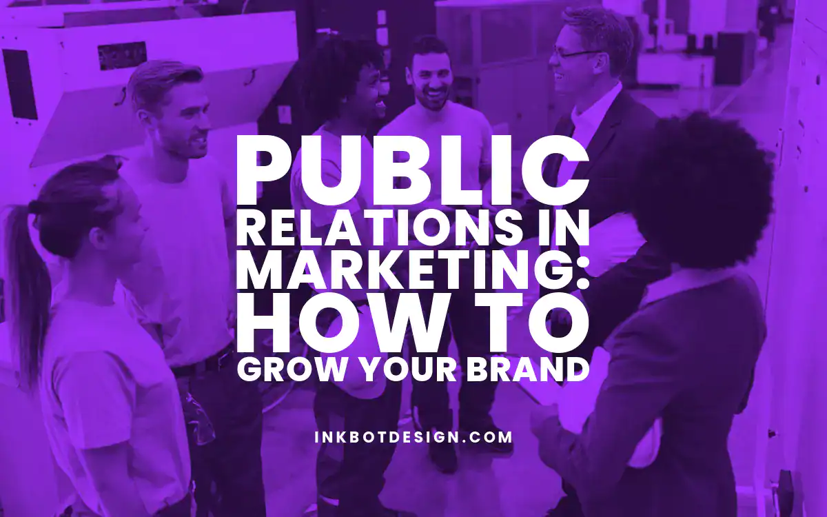 Public Relations in Marketing: How to Grow Your Brand