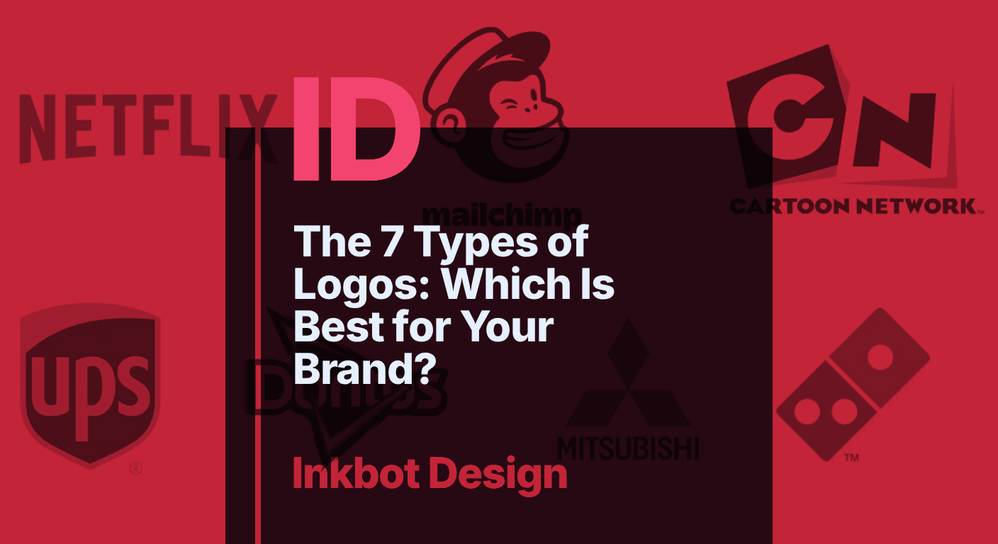 The 7 Types Of Logos Which Is Best For Your Brand - Brand Identity &Amp; Design