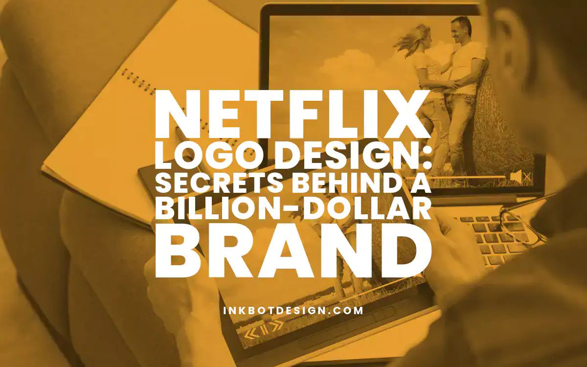 Netflix Logo Netflix Logo Design Secrets Behind A Billion Dollar Brand
