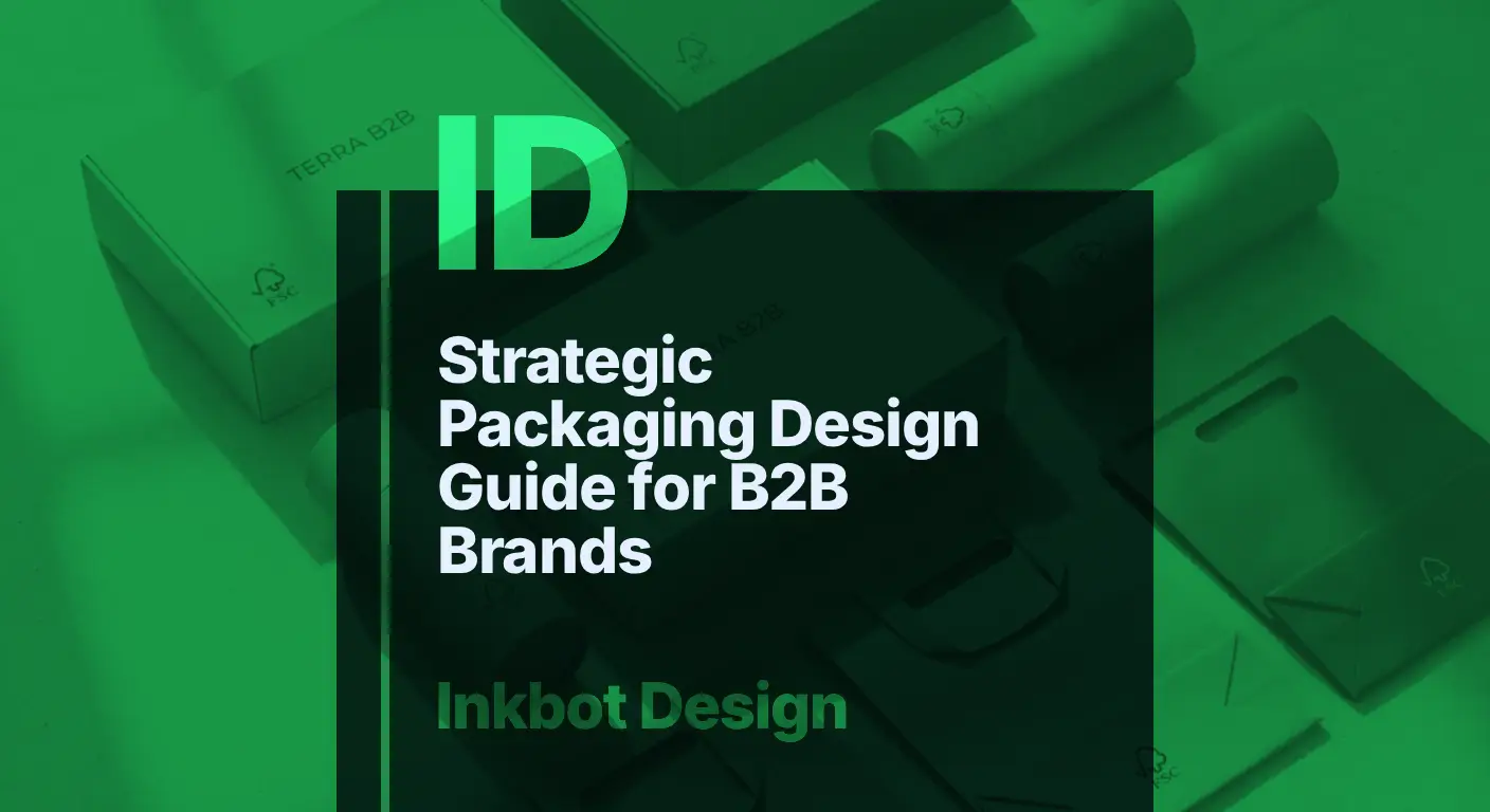 Strategic Packaging Design Guide For B2B Brands - Brand Strategy