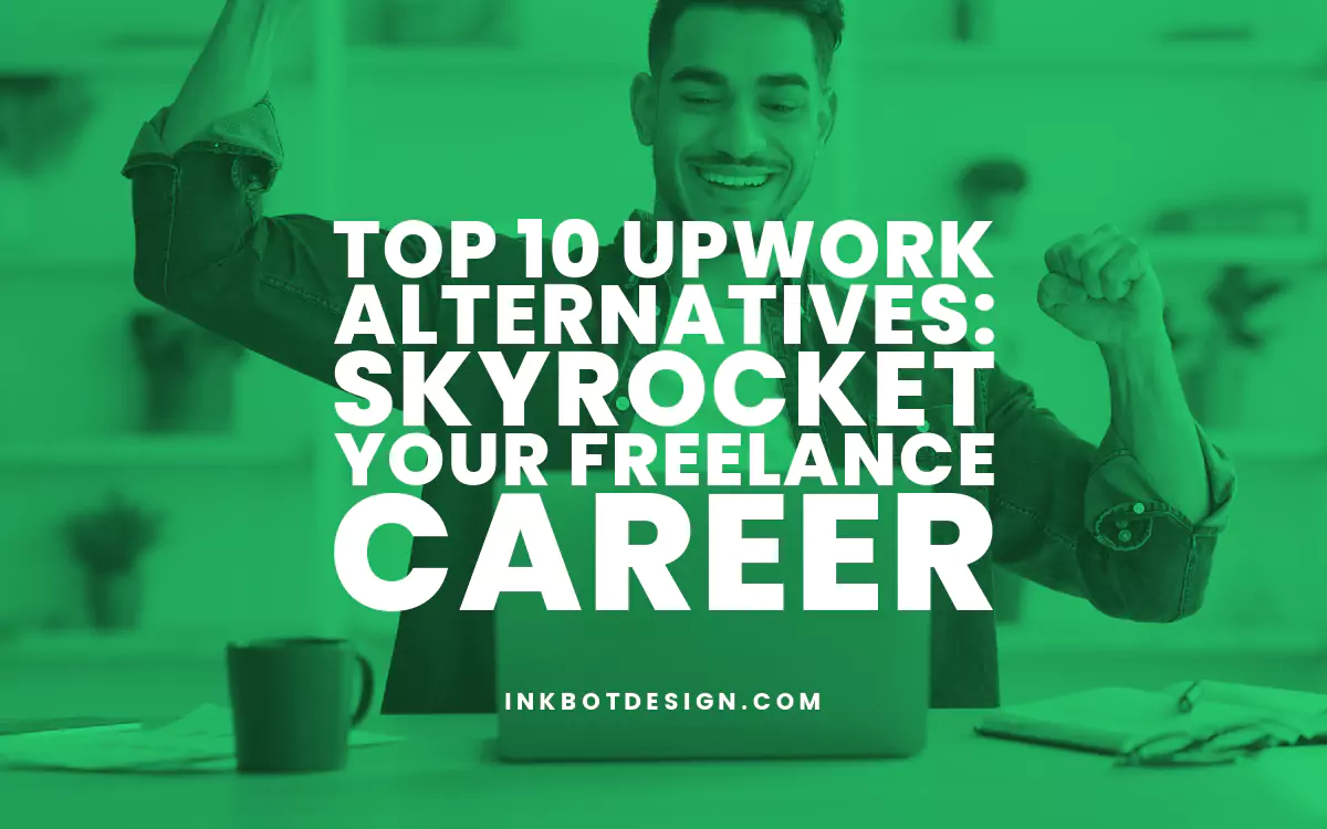 Top 10 Upwork Alternatives Skyrocket Your Freelance Career