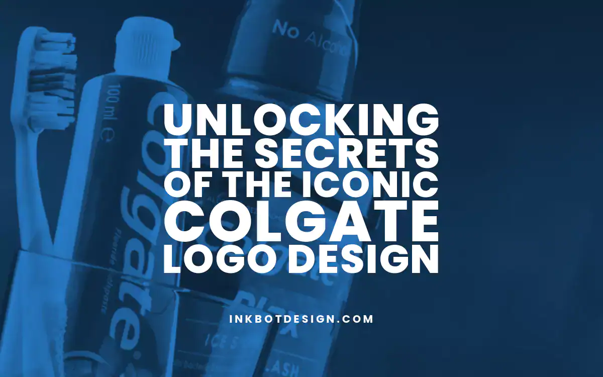Unlocking the Secrets of the Iconic Colgate Logo Design
