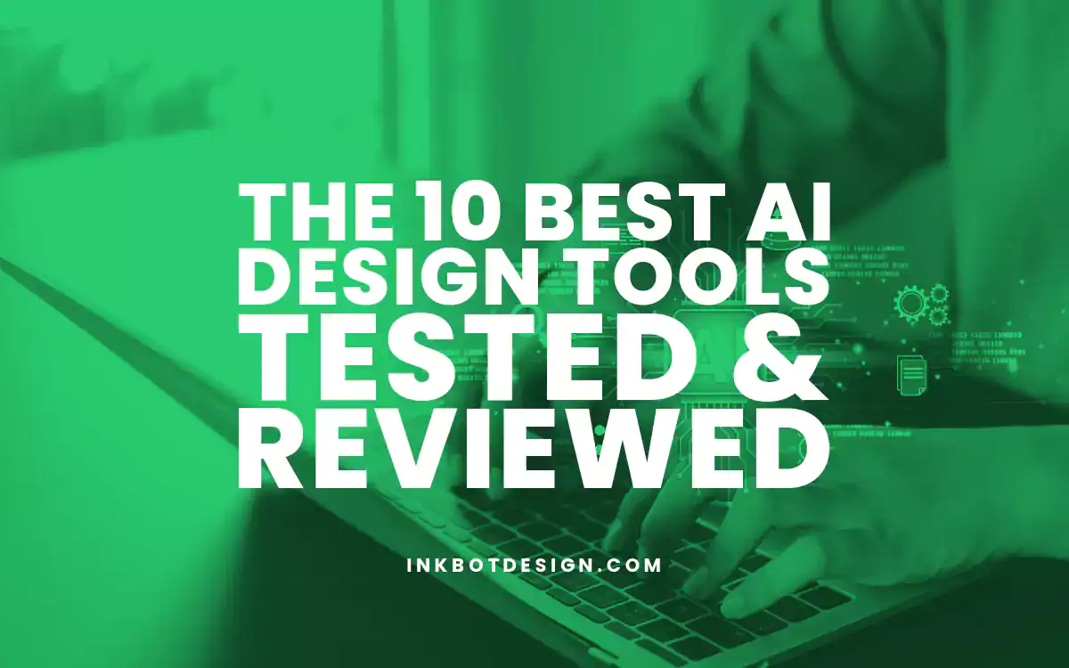 The 10 Best Ai Design Tools Tested &Amp; Reviewed In 2025