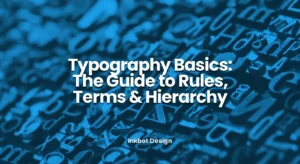 © 2026 Inkbot Design Typography Basics Typography Basics The Guide To Rules Terms Hierarchy