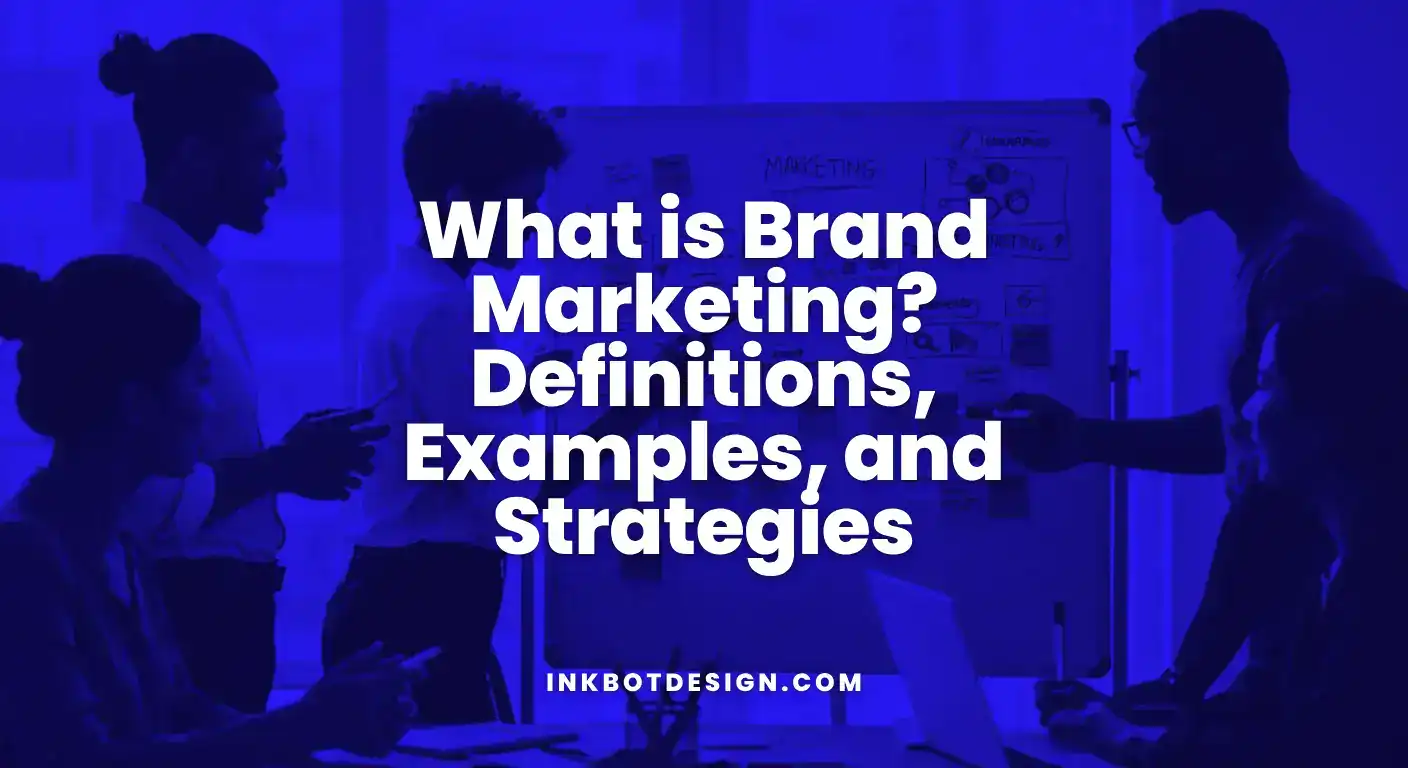 What Is Brand Marketing Definitions, Examples, And Strategies 2025