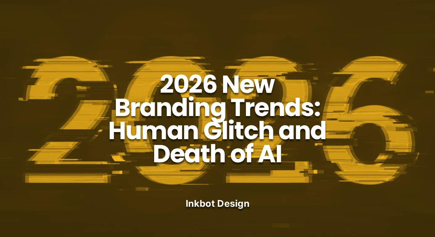 2026 New Branding Trends Human Glitch And Death Of Ai - Brand Strategy &Amp; Positioning