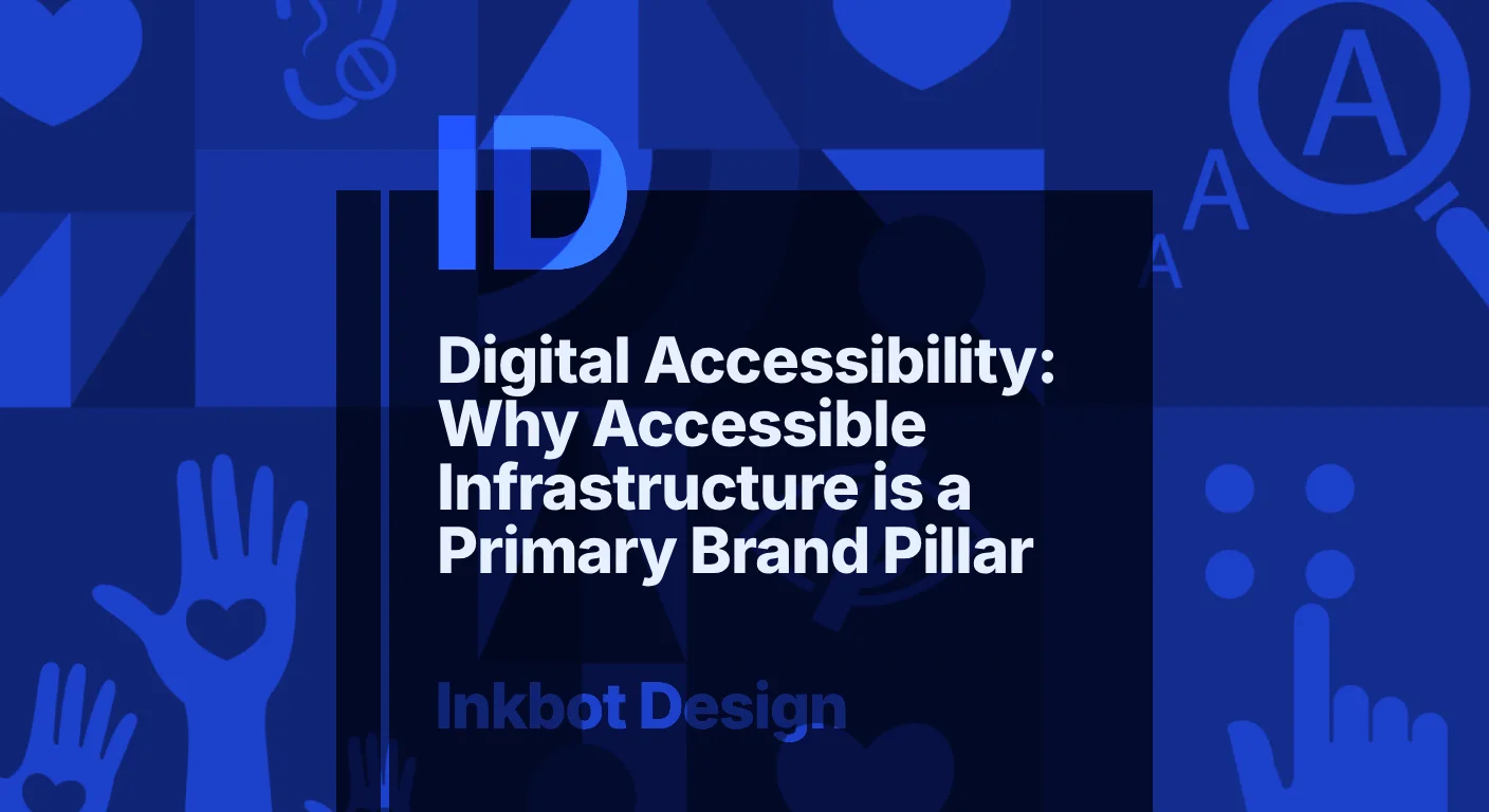 Digital Accessibility Why Accessible Infrastructure Is A Primary Brand Pillar - Brand Strategy
