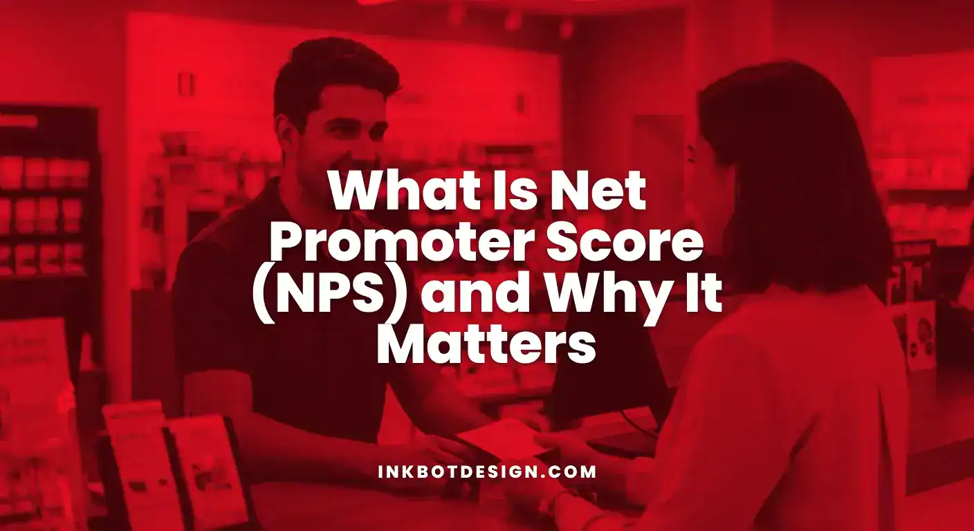 What Is Net Promoter Score (NPS) and Why It Matters