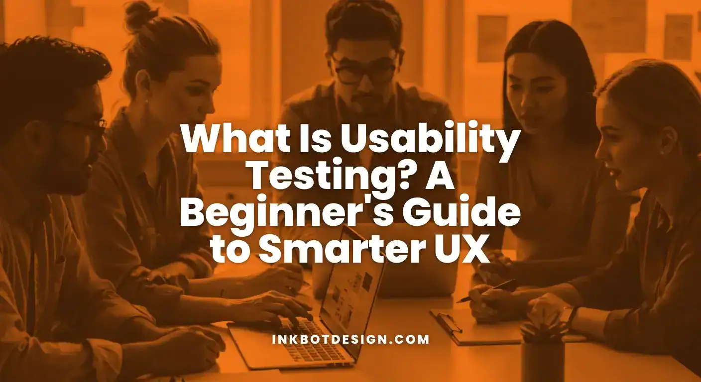 What Is Usability Testing? A Beginner's Guide To Smarter UX image.