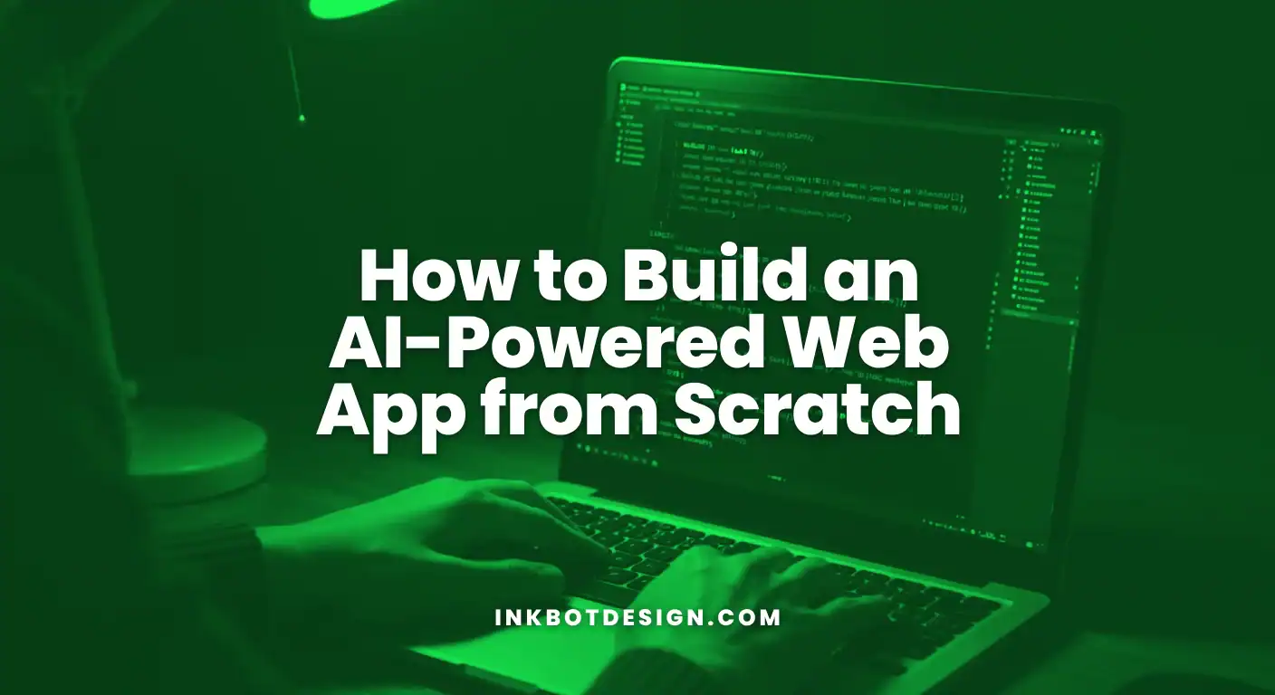 How To Build An Ai-Powered Web App From Scratch 2025