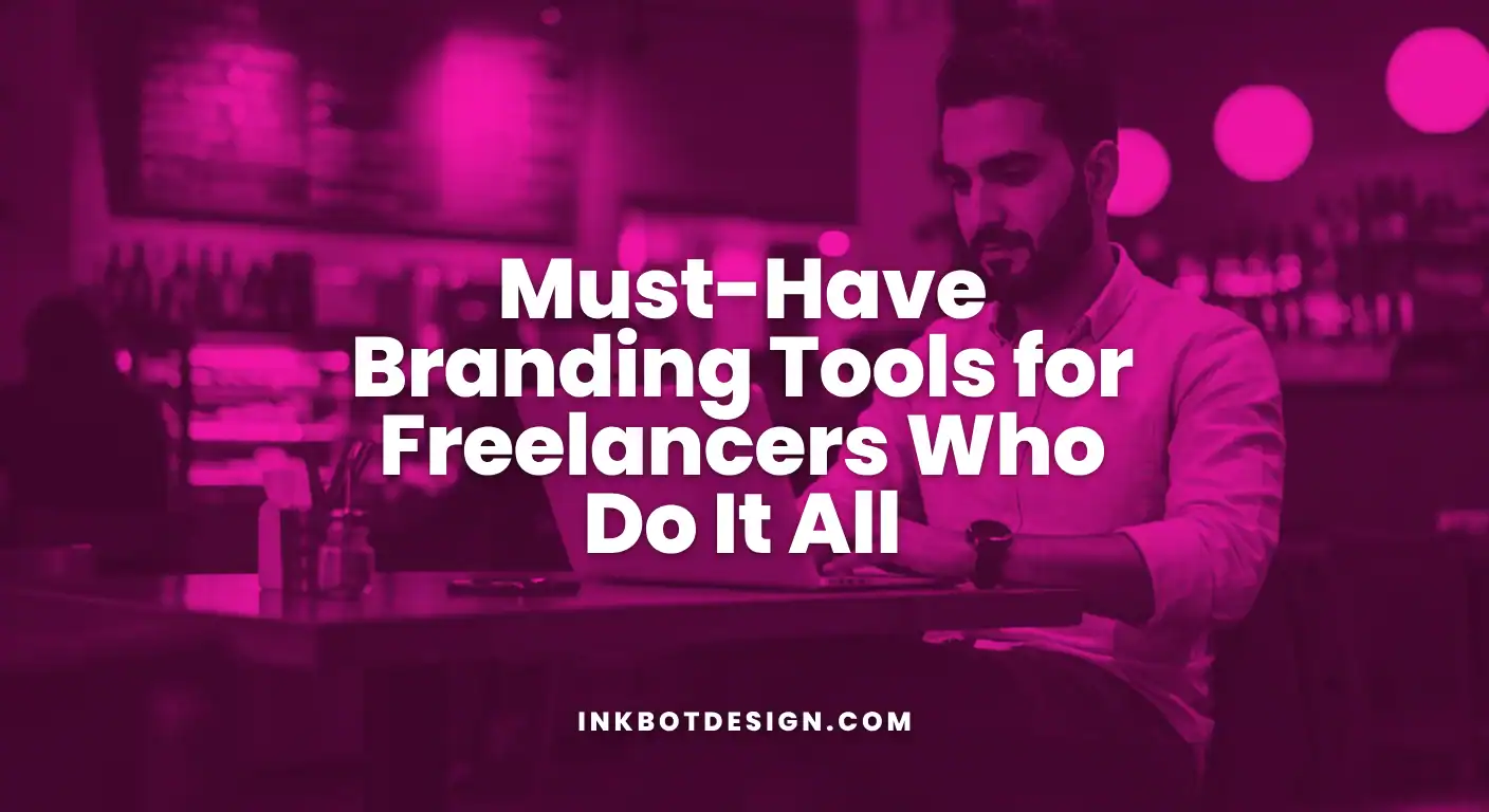 Must Have Branding Tools For Freelancers Who Do It All 2025