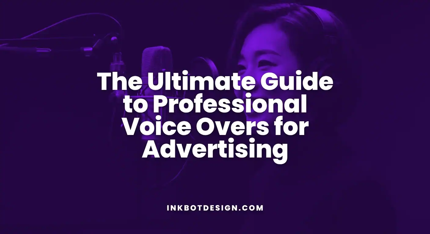 Ultimate Guide To Professional Voice Overs For Advertising 2025